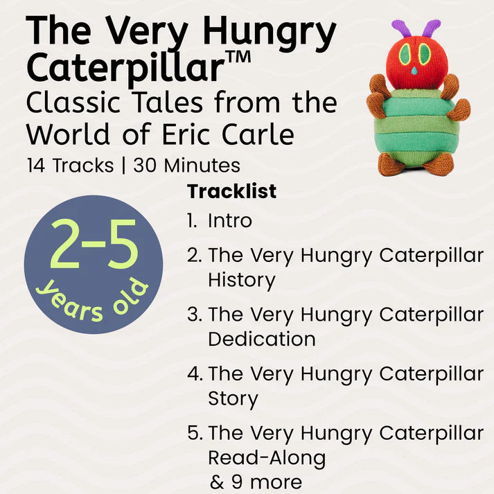 The Very Hungry Caterpillar™