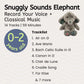 Snuggly Sounds Elephant