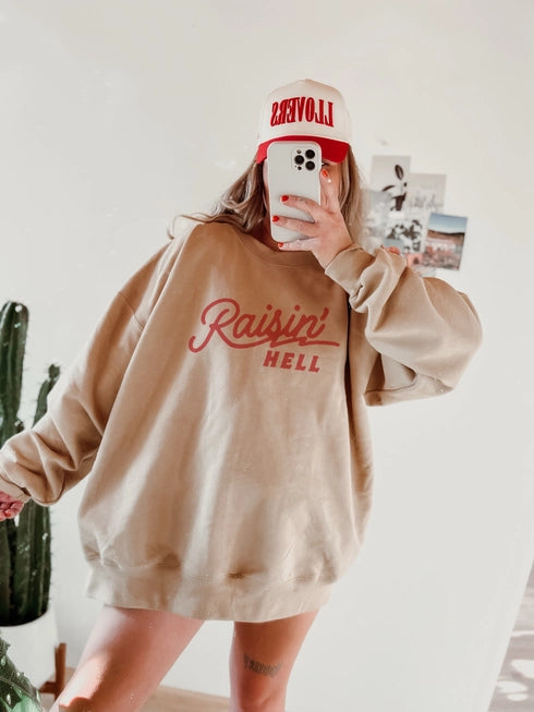 Raisin’ Hell Crewneck Sweatshirt
